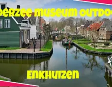 Descubre el encanto del Museo Zuiderzee en Enkhuizen: un destino imperdible para tu próximo viaje de turismo