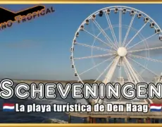 Descubre el encanto de Scheveningen: un destino imperdible para tu próximo viaje de turismo